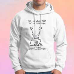 Daniel Johnston Hi How Are You Music Hoodie