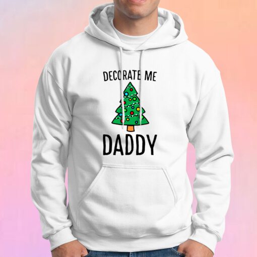 Decorate Me Daddy Christmas Tree Hoodie