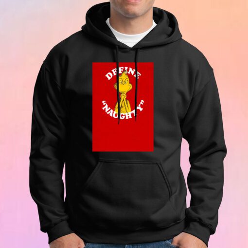 Dr. Seuss Define Naughty Grinch Hoodie