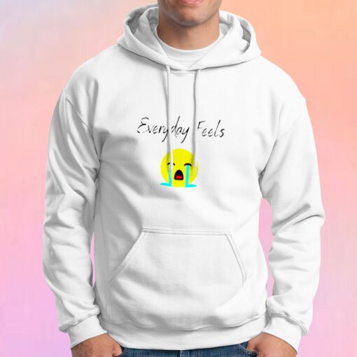 Everyday Feels Cry Hoodie
