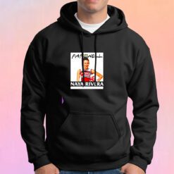 Farewell Naya Rivera RIP Hoodie