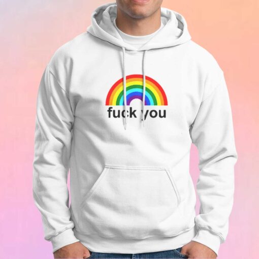 Fuck You Rainbow tee Hoodie