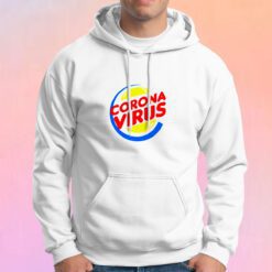 Funny Burger King Corona Virus Parody Hoodie