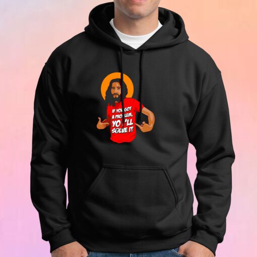 Funny Jesus Christ Quote Christian Humor Religious Sayings Hoodie