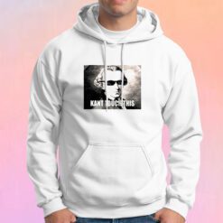 Funny Kant Touch Hoodie
