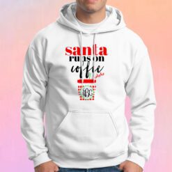 Funny Santa Runs On Coffee Hoodie