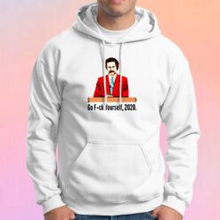 Go Fuck Yourself 2020 Hoodie
