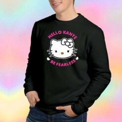 Hello Kitty Kanye West be fearless tee Sweatshirt