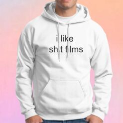 I like shit films tee Hoodie