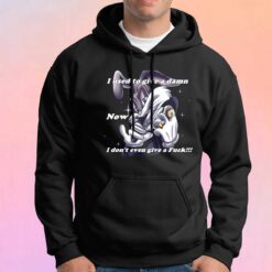 I used to give a damn now tee Hoodie
