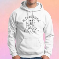 Im Being Normal tee Hoodie