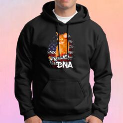 Its In My DNA Hoodie