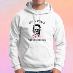 Just A Woman Who Loves Michael Hoodie