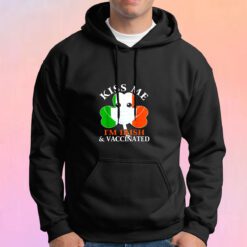 Kiss Me Im Irish And Vaccinated St. Patricks Day Hoodie