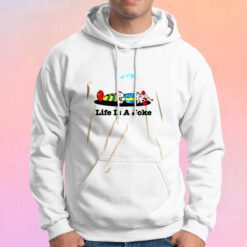 Life Is A Joke Hoodie