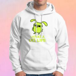 Living A Ug Life Hoodie