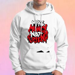 Make Money not Friends Crewneck Hoodie