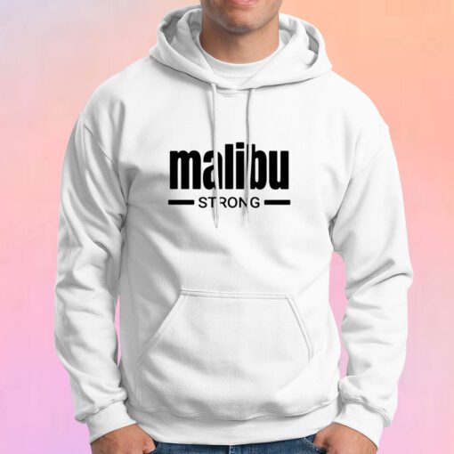 Malibu Strong Hoodie