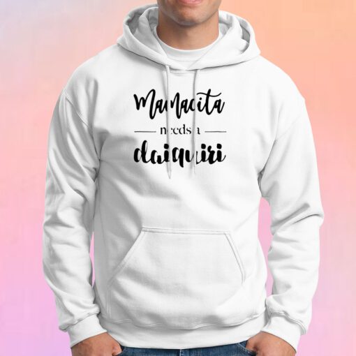 Mamacita Needs A Daiquiri Hoodie