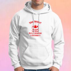 Merry Quarantine ChristmasStay Inside Hoodie