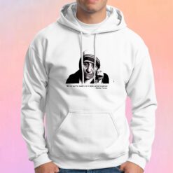 Mother Teresa Quote and Photo Hoodie