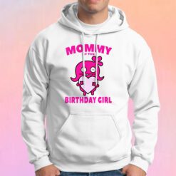 Moxy Mommy Of The Birthday Girl Hoodie
