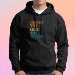 Nevertheless She Voted Hoodie