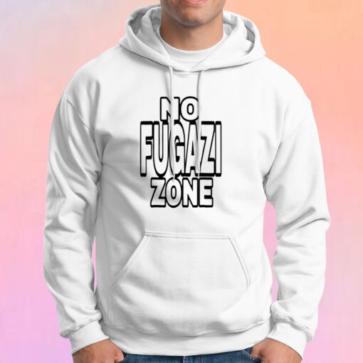 No Fugazi Zone Hoodie