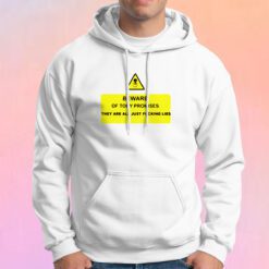POLITICAL BEWARE OF TORY LIES Hoodie