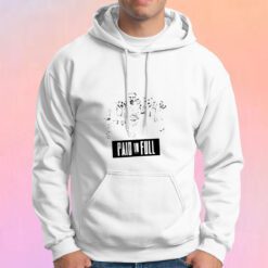 Paid In Full Hoodie