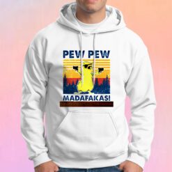 Pew Pew Madafakas Hoodie