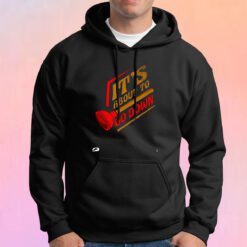 Plumber Plumbing Its About to Go Down Hoodie