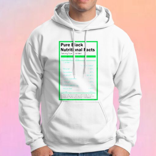 Pure Black Nutritional Facts Hoodie