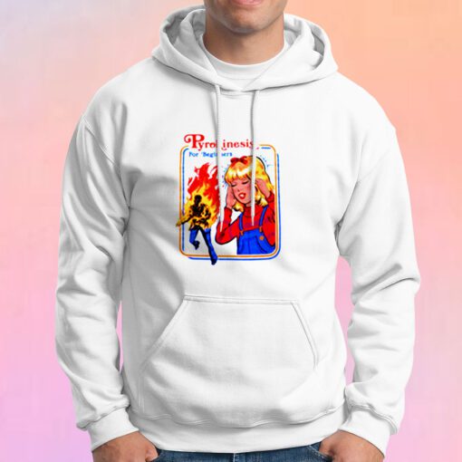 Pyrokinesis for Beginners Hoodie