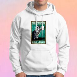 Raccoon Your Butt Napkins My Lady Hoodie