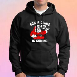 Santa Claus is Coming Hoodie
