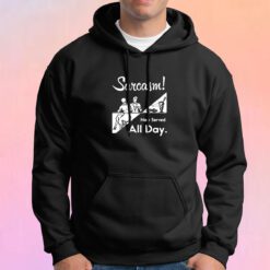 Sarcasm Now Served All Day Hoodie