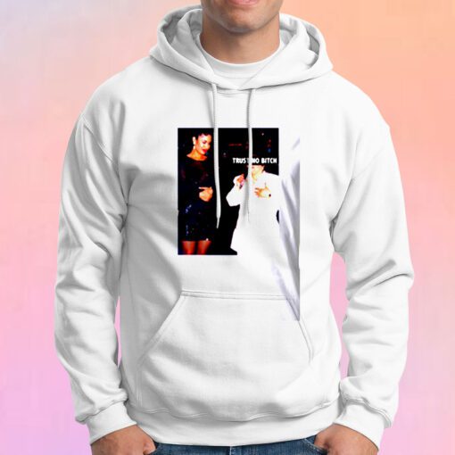 Selena Trust No Bitch Hoodie