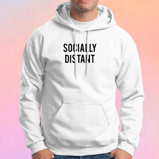 Socially Distant Hoodie