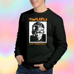 Tinubu For President tee Sweatshirt