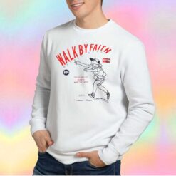 Walk by faith reborn kings tee Sweatshirt