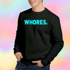 Whores logo tee Sweatshirt