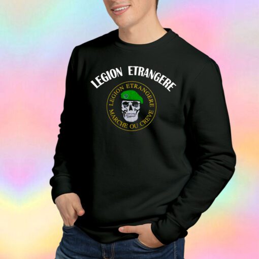 foreign legion tee Sweatshirt