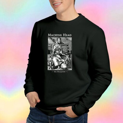 machine head the blackening tee Sweatshirt