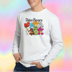 Cute the dare bears Sweatshirt