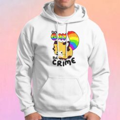 Funny Do Gay Be Crime Hoodie