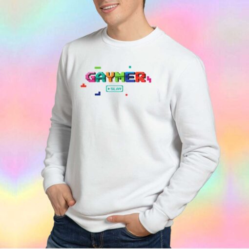 Funny Gaymer Slay Sweatshirt