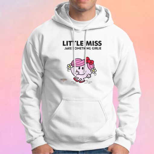 Funny Little Miss Jake Something Girlie Hoodie