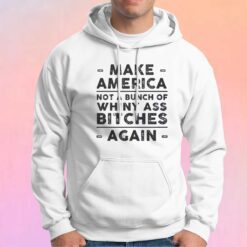 Make America Not A Bunch Of Hoodie