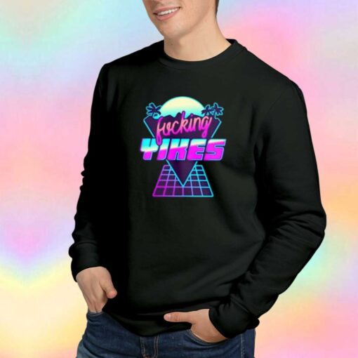Pride Fucking Yikes Sweatshirt